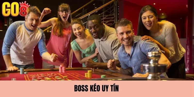 Boss kéo uy tín
